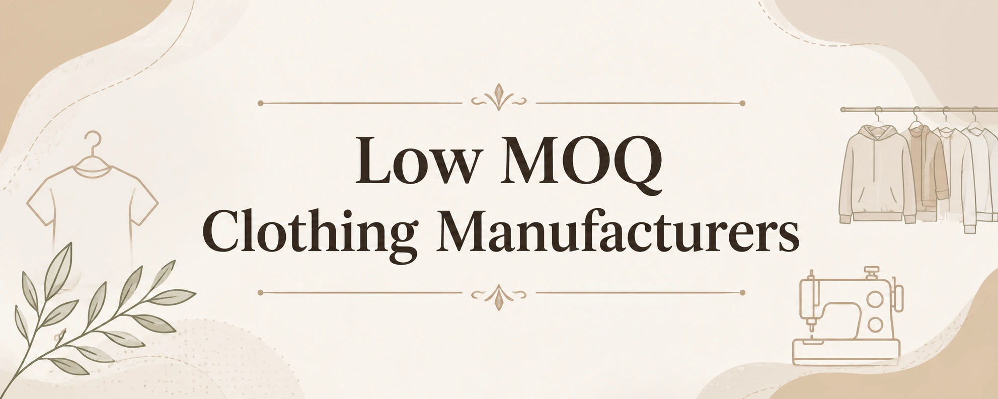 Low MOQ Clothing Manufacturers